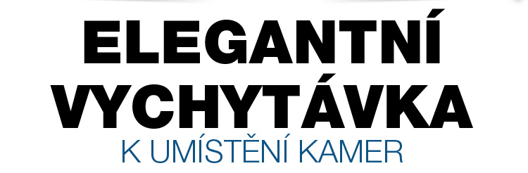 Elegantní vychytávka k umístění kamer