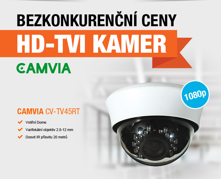 CAMVIA - bezkonkurenční ceny HD-TVI kamer